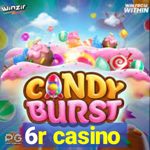 6r casino